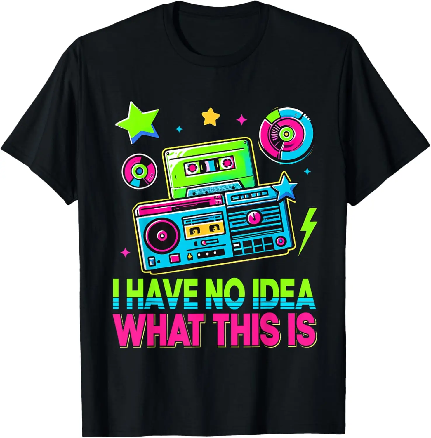 I Have No Idea What This Is Men Women Kids 70s 80s 90s Funny T-Shirt