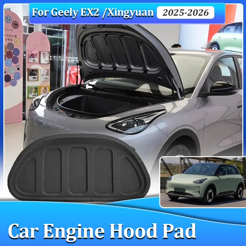 

For Geely EX2 Xingyuan 2025 2026 Car Front Hood Lining Soundproof Cover Heat Insulation Pad Sound Insulation Cotton Accessories