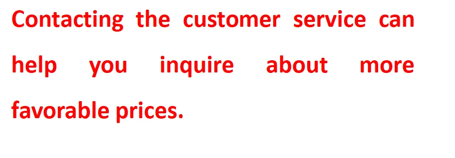 For customized products, if you have any questions, please contact the customer service.