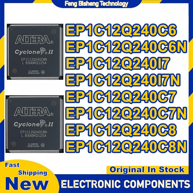EP1C12Q240C6 EP1C12Q240C6N EP1C12Q240I7 EP1C12Q240I7N EP1C12Q240C7 EP1C12Q240C7N EP1C12Q240C8 EP1C12Q240C8N QFP240 IC Chip New