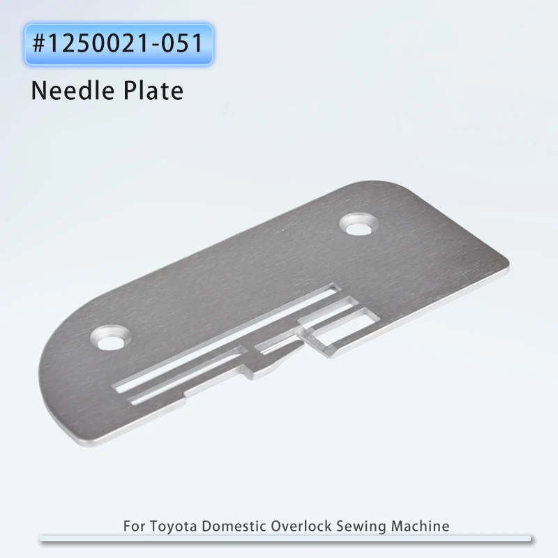 #1250021-051 Needle Plate For Domestic Home Household Overlock Sewing Machine Throat Plate Fit Toyota SL1T, SL3335, SL3487