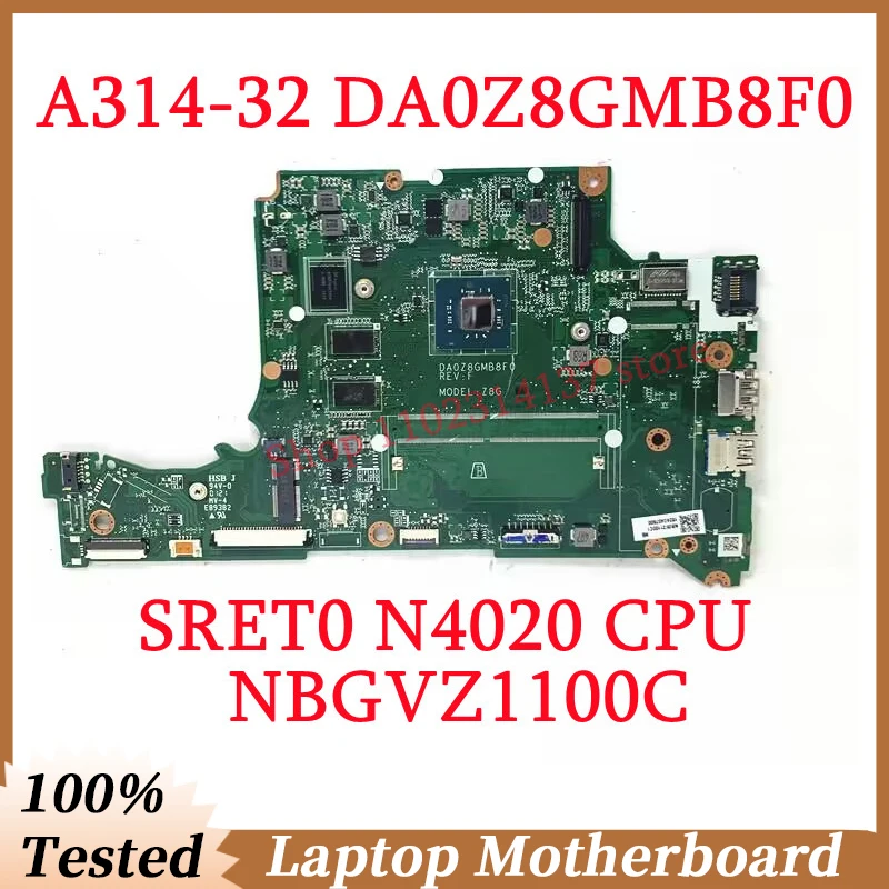 

For Acer A314-32 A315-32 A114-32 DA0Z8GMB8F0 With SRET0 N4020 CPU Mainboard NBGVZ1100C Laptop Motherboard 100% Full Working Well