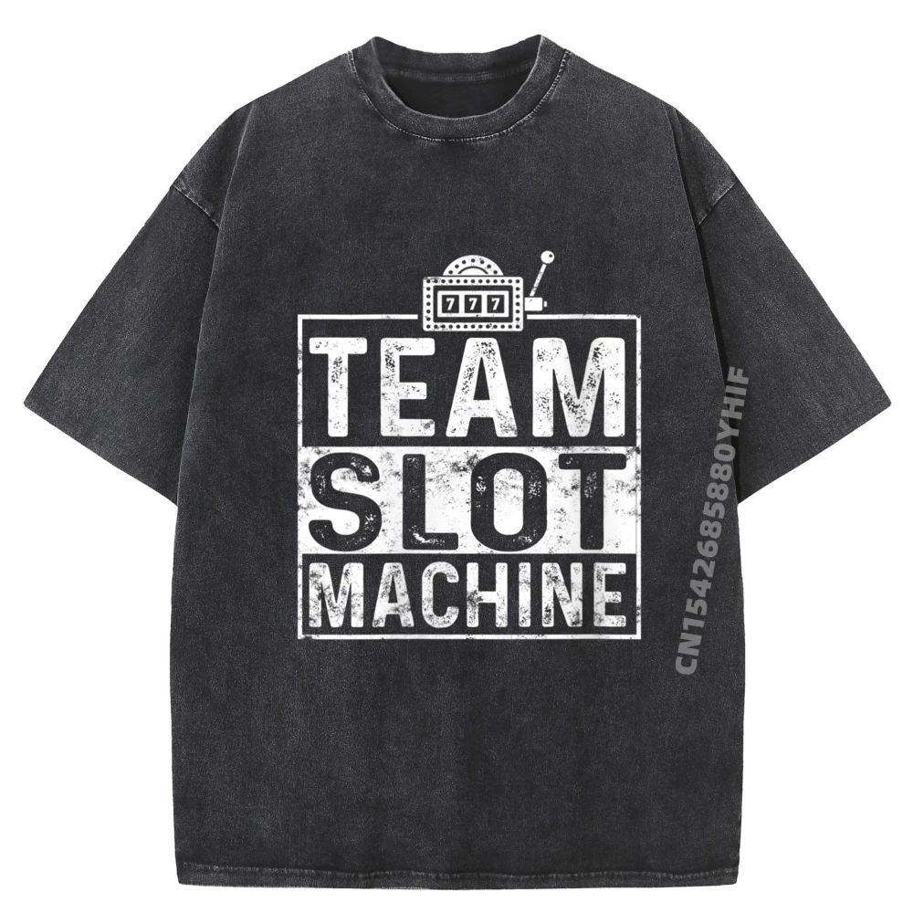 

Team Slot Machine Lucky Las Vegas Casino Game Oversized T Shirt Mens Camiseta Masculina Retro Washed T-shirt