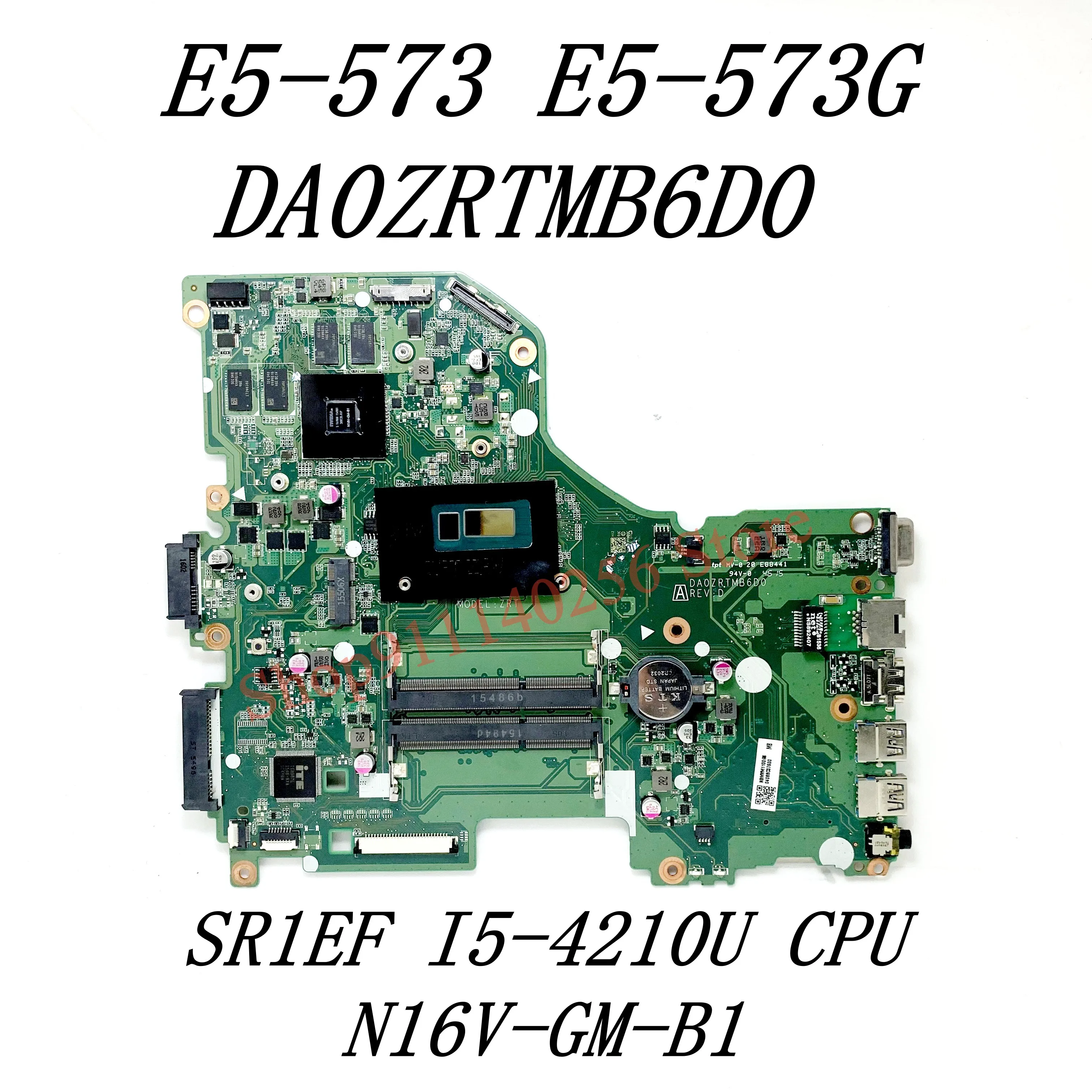 Mainboard DA0ZRTMB6D0 With SR1EF I5-4210U CPU For Acer Aspire E5-573 E5-573G Laptop Motherboard N16V-GM-B1 100%Full Working Well