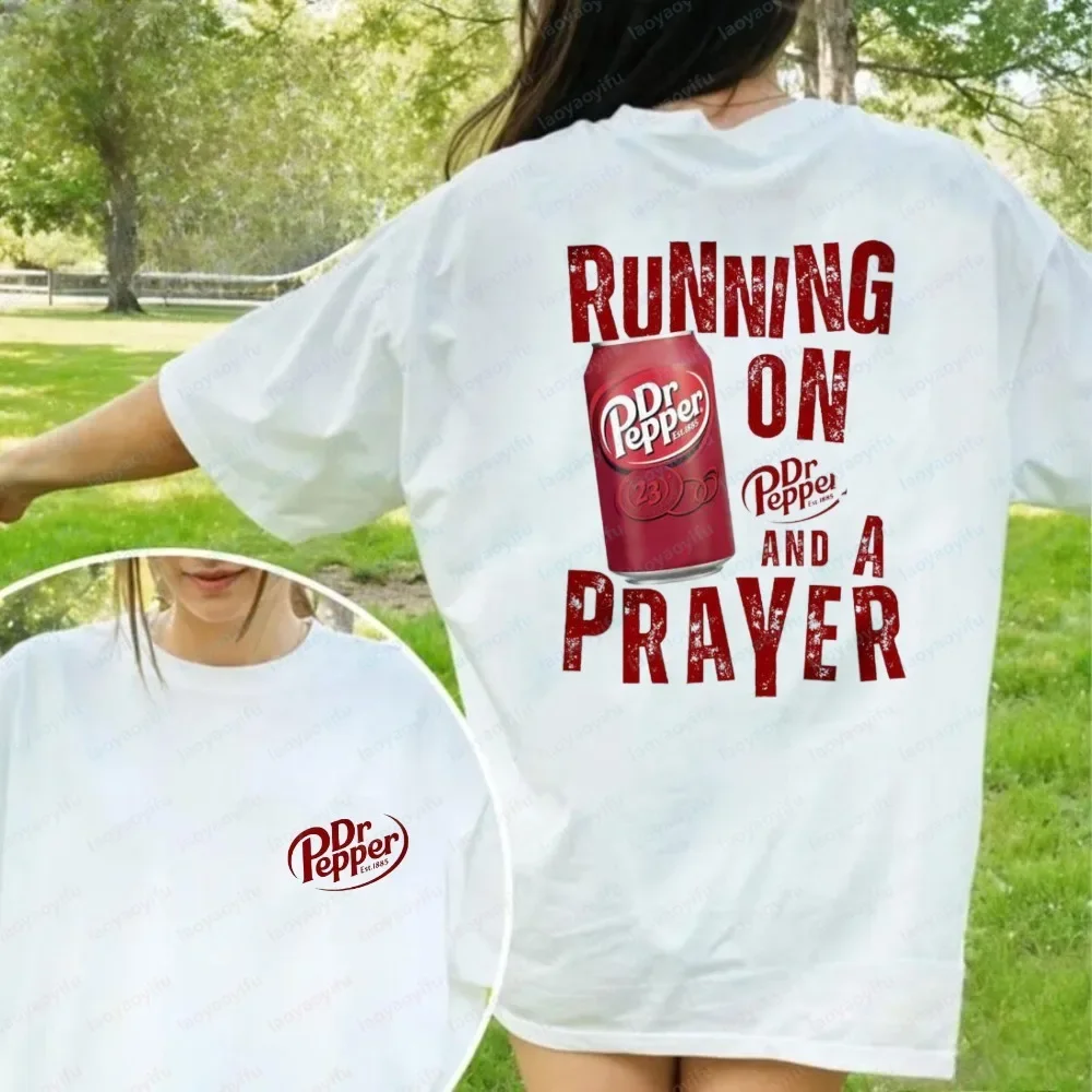 Dr. Pepper Running On Prayer Printing T Shirts Trendy Soda Design women's Tees Retro Funny Soda Lovers Cotton Tshirt Adult Topst