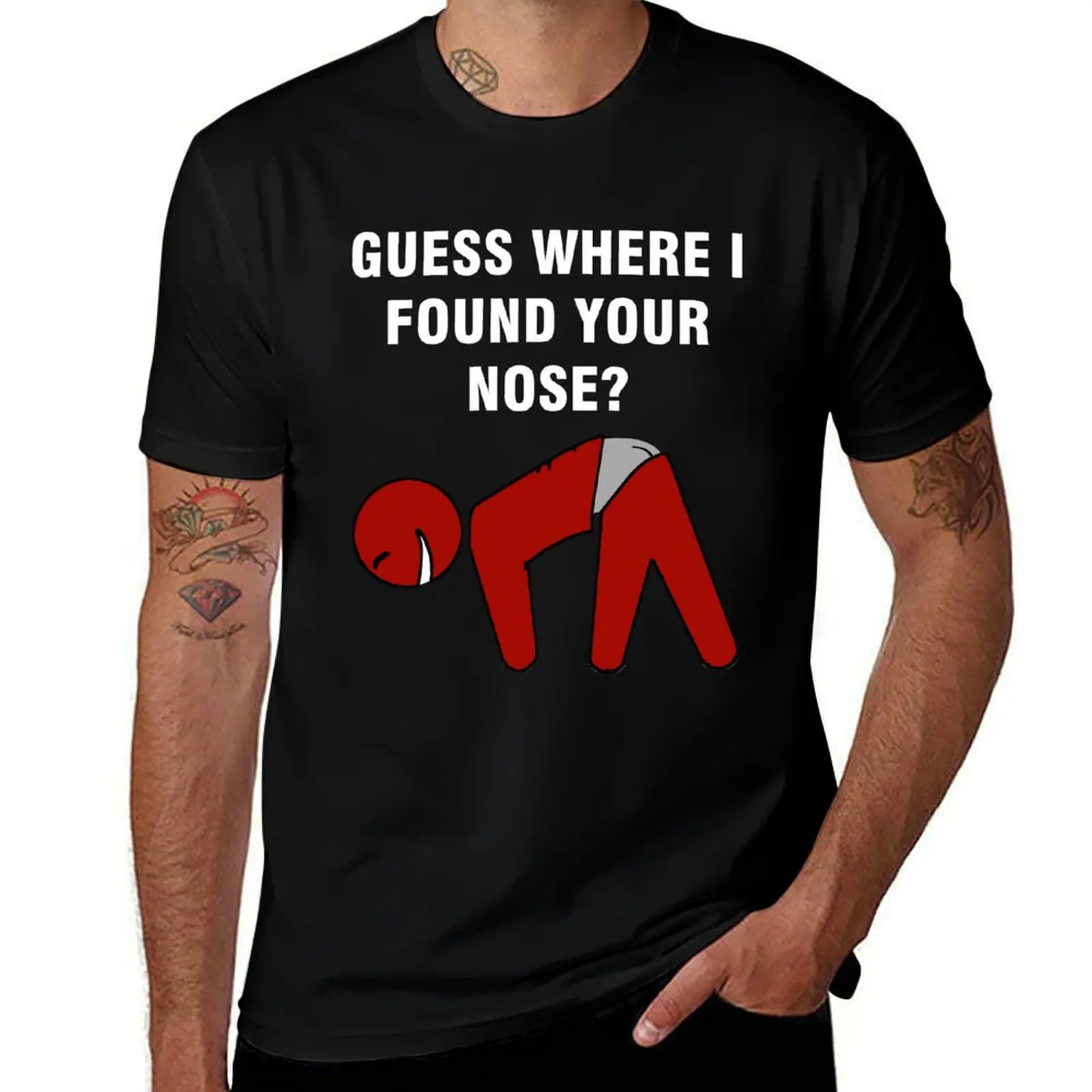 

Guess Where I Found Your Nose T-Shirt quick-drying heavyweights plus sizes tshirts for men