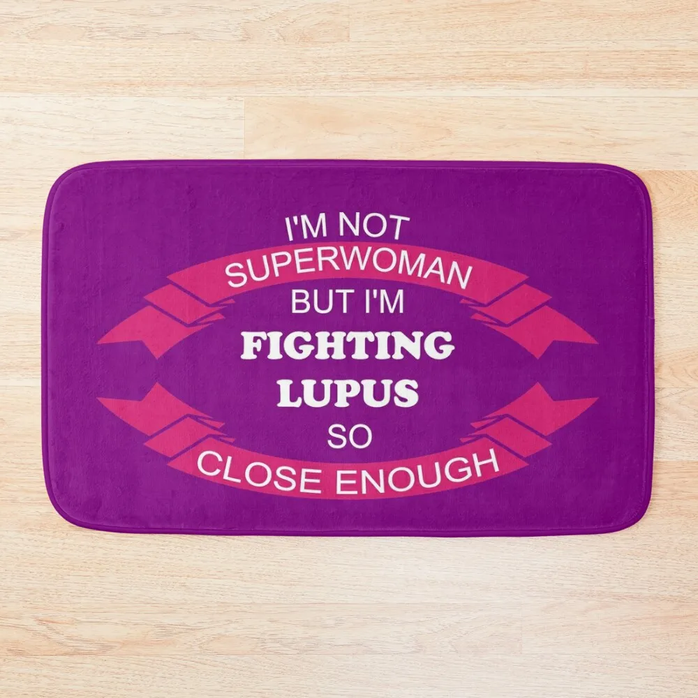 

I'm Not Superwoman but I'm Fighting Lupus so Close Enough Bath Mat Bathroom Carpets Home Entrances Mat