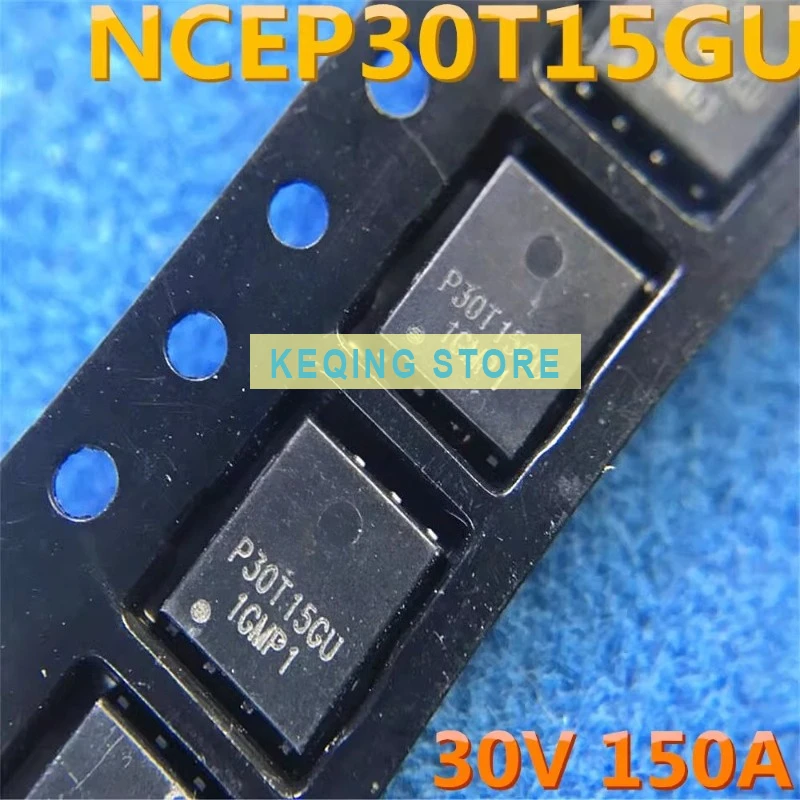 

10PCS Used+Not NEW+Send after Measure NCEP30T15GU P30T15GU 30V 150A DFN5X6-8L Original Spot