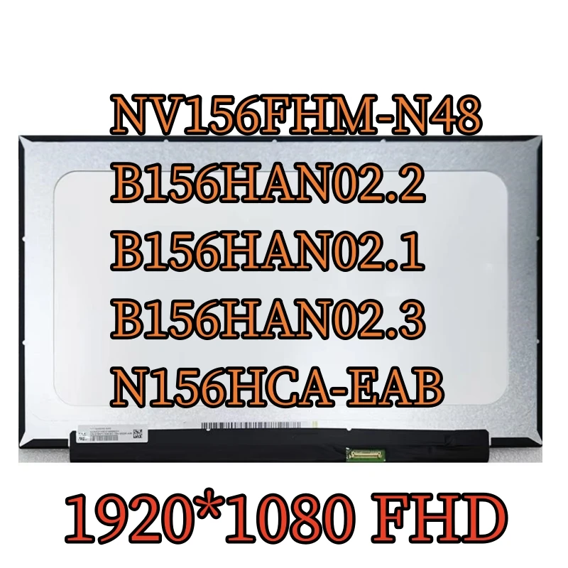 

15.6'' NV156FHM-N48 fit B156HAN02.2 B156HAN02.1 B156HAN02.3 N156HCA-EAB IPS FHD 30 PINS Laptop LCD Screen Panel