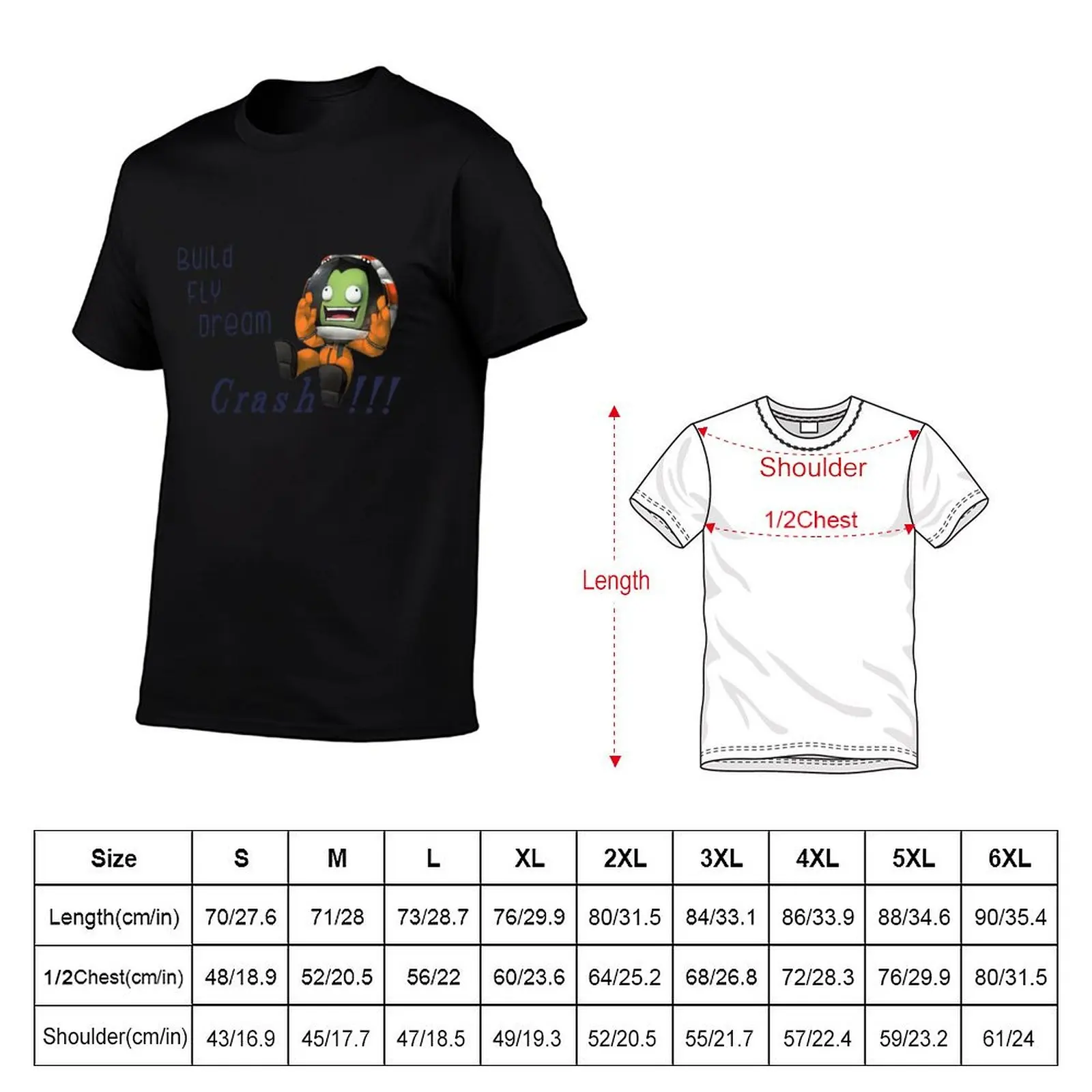 Build fly dream crash !!! , Kerbal space program T-Shirt cotton t shirt pack t shirt man luxury T-shirt