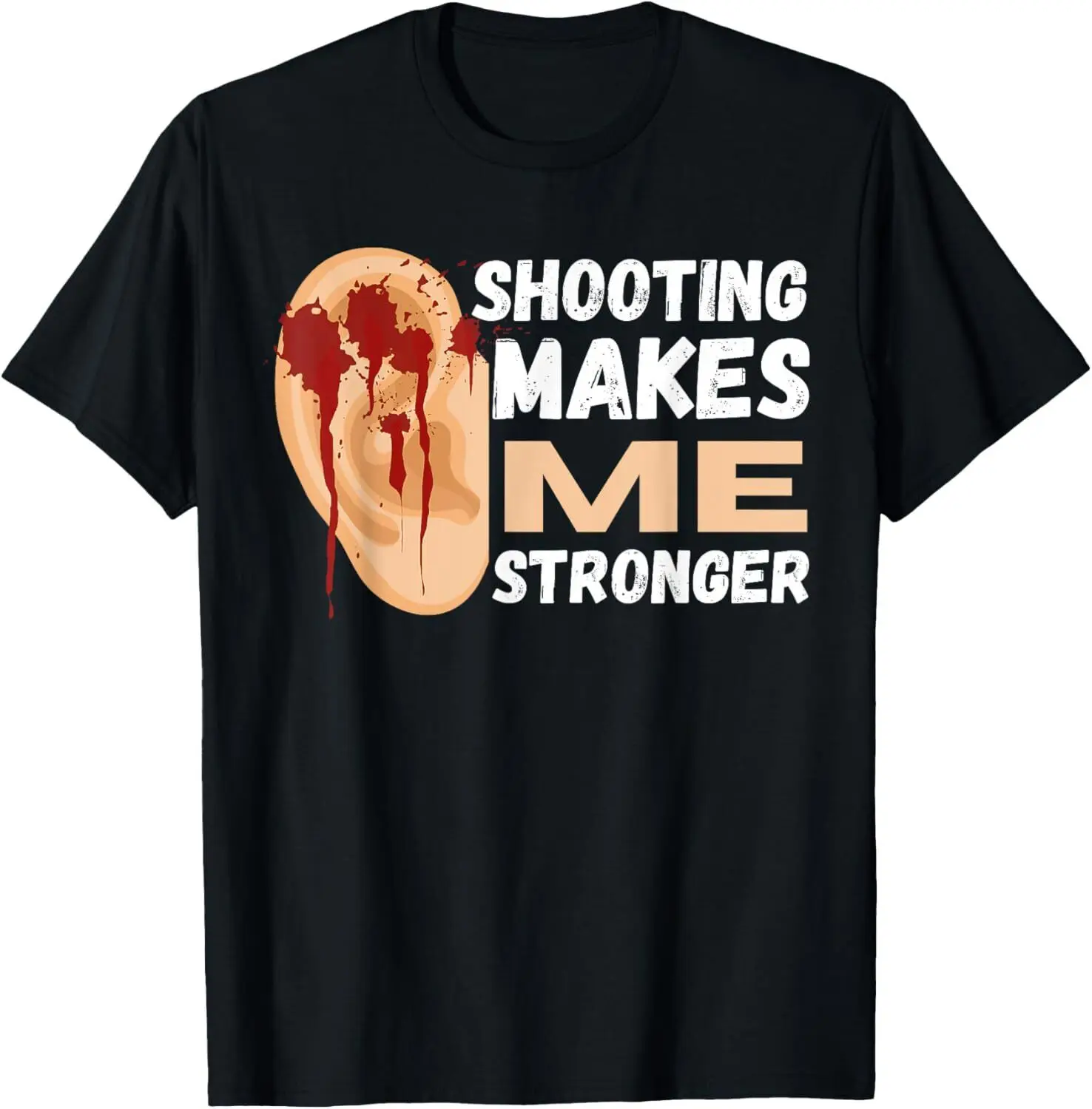 Shooting Makes Me Stronger Funny Get My Shoes T-Shirt