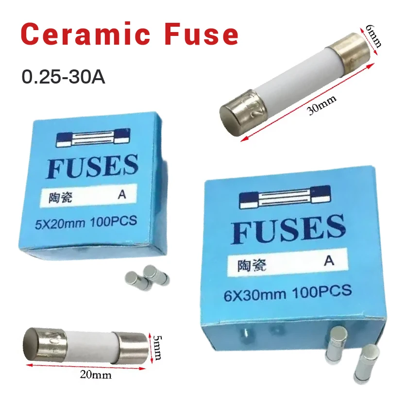 250V Ceramic Fuse 5x20 6x30 MM 0.25A 0.5A 1A 2A 3A 4A 5A 6A 6.3A 8A 10A 15A 20A 25A 30A