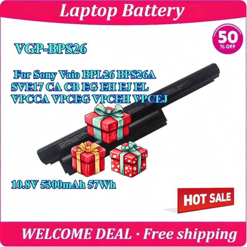 New VGP-BPS26 Laptop Battery For Sony Vaio BPL26 BPS26A SVE17 CA CB EG EH EJ EL VPCCA VPCEG VPCEH VPCEJ  10.8V 5300mAh 57Wh
