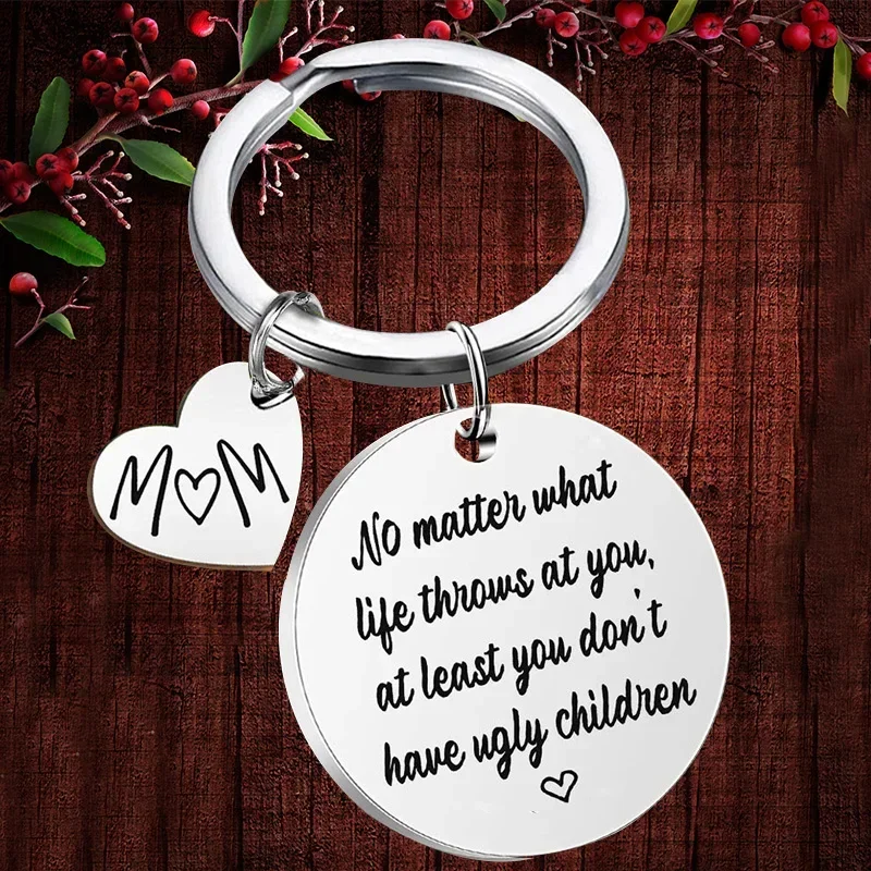 Charm Mother’s Day Birthday Gifts Keychain pendant Mom Inspirational key chain No Matter What Life Throws At You