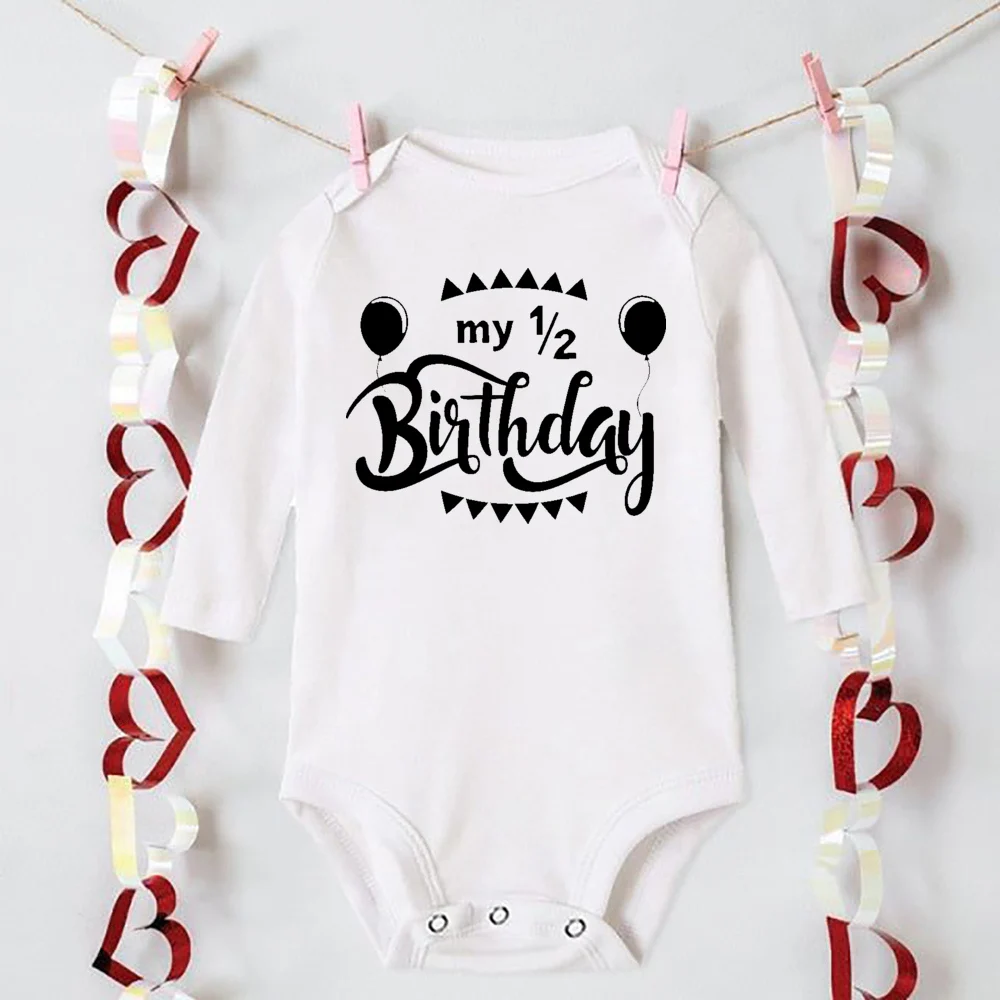 My 1/2 Birthday Newborn Bodysuit Infant Baby Birthday Party Outfits Clothes Toddler Jumpsuits Boys Girls Long Sleeve Romper Gift