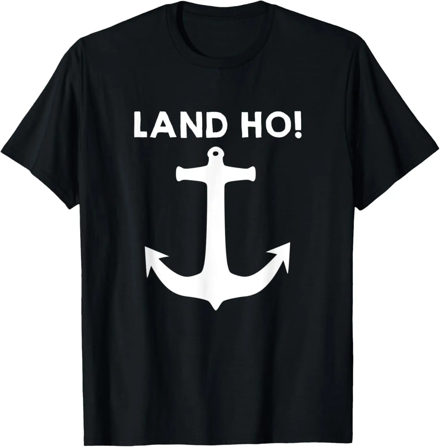 

Sail Boat Sailing Art Design Lovers Land Ho Sailing T-Shirt