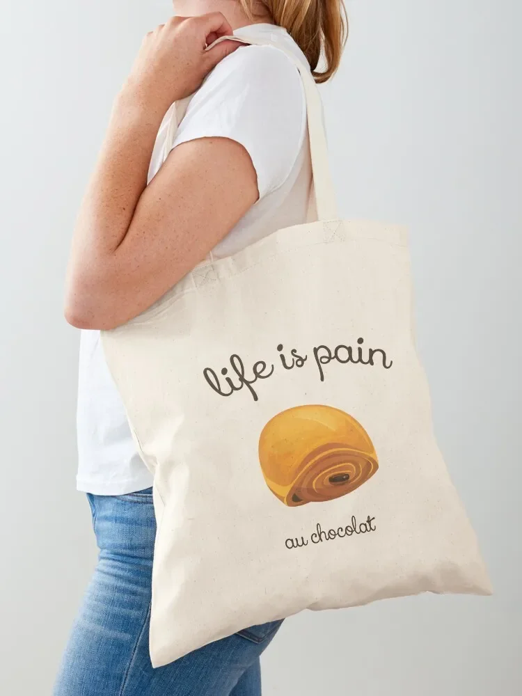 

Life is Pain au Chocolat Funny French Pastry Tote Bag bags for women large tote bag Women's shopper Lady bags