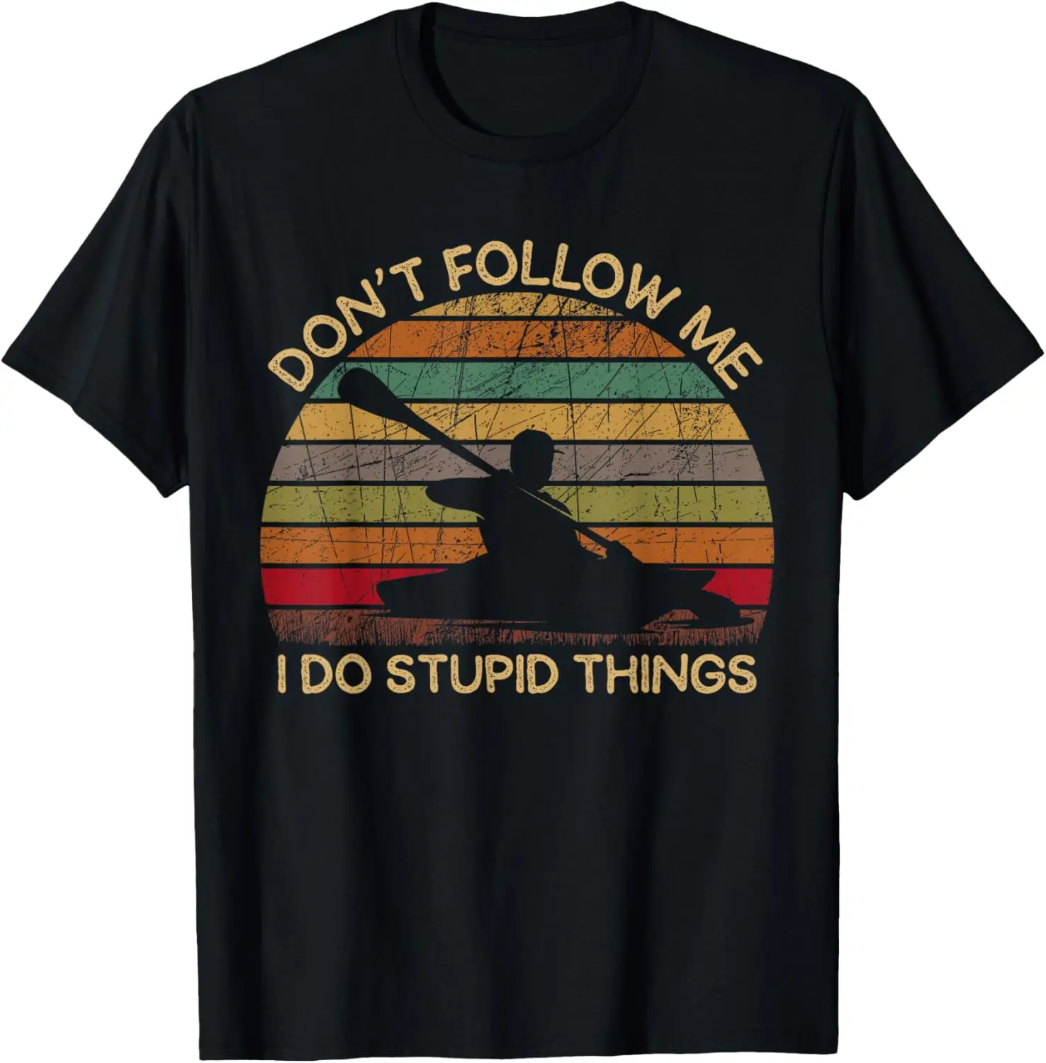 Retro Vintage Kayak Dont Follow me I do stupid Things T-Shirt