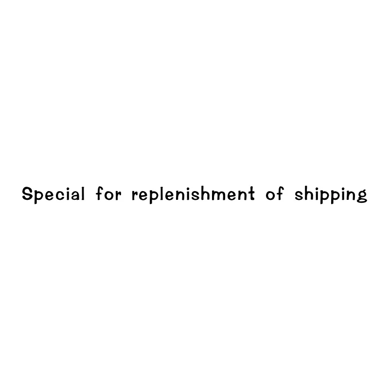 

Special for replenishment of shipping