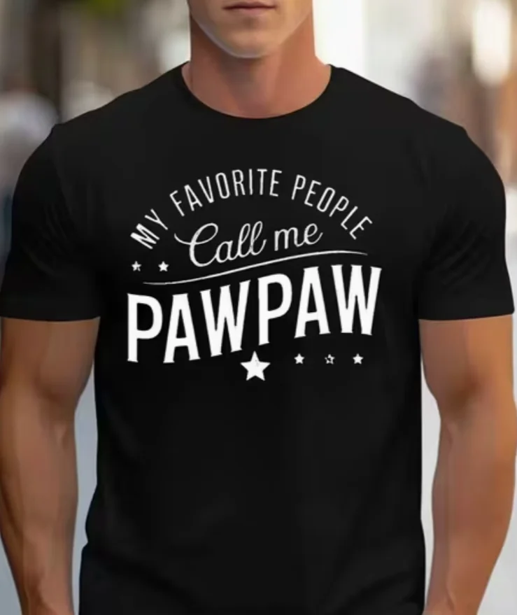 MY FAVORITE PEOPLE Call Me PAWPAW T-Shirt Trendy Black Tee with Eyecatching T-Shirt Comfortable Teamwear Top T-Shirts