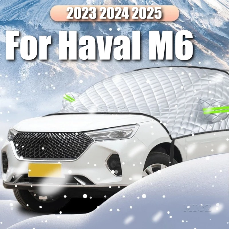 For Haval M6 2023 2024 2025 All Weather Front Windshield Snow Shield Car Cover Anti-Frost Windproof Protective Cloth 1PCS