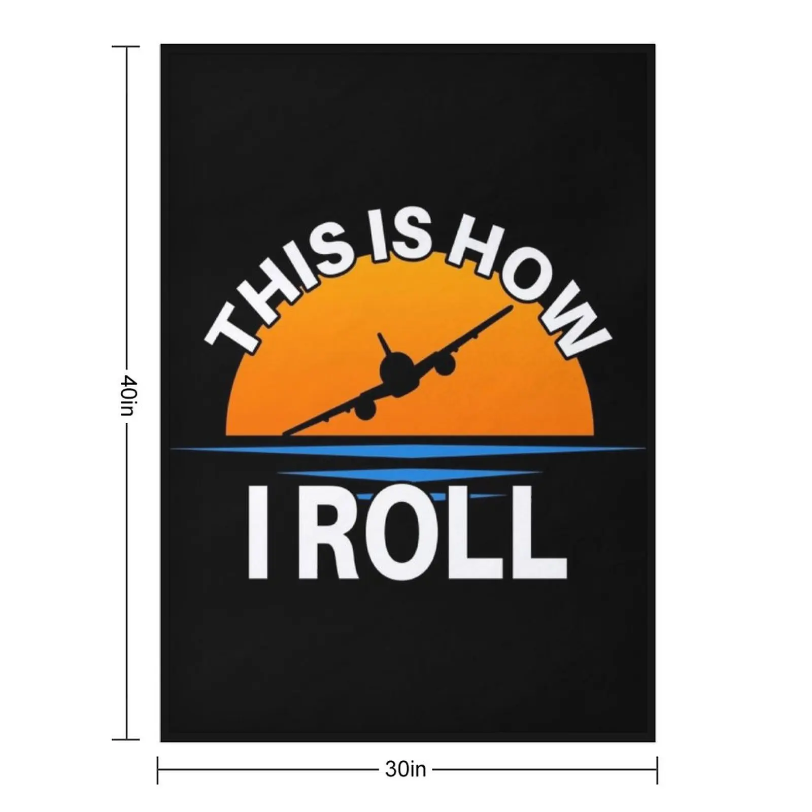 This Is How I Roll Airplane Pilot Aviation Throw Blanket Soft Big Softest Hairy Camping Decorative Sofas Bed linens Blankets