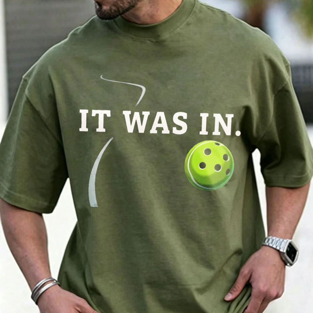It Was in Green Pickleball and Court Line Sketch Text Print Cotton T-Shirt Unisex Funny Match Judge Slogan Tee Outdoor Gift Tops