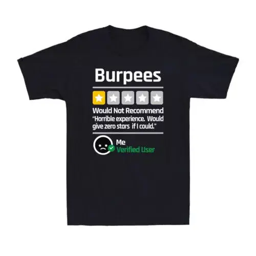 Burpees Do Not Recommend 1 Star Rating Funny Gym Workout Novelty Men\'s T-Shirt High Quality 100%Cotton Short Sleeve