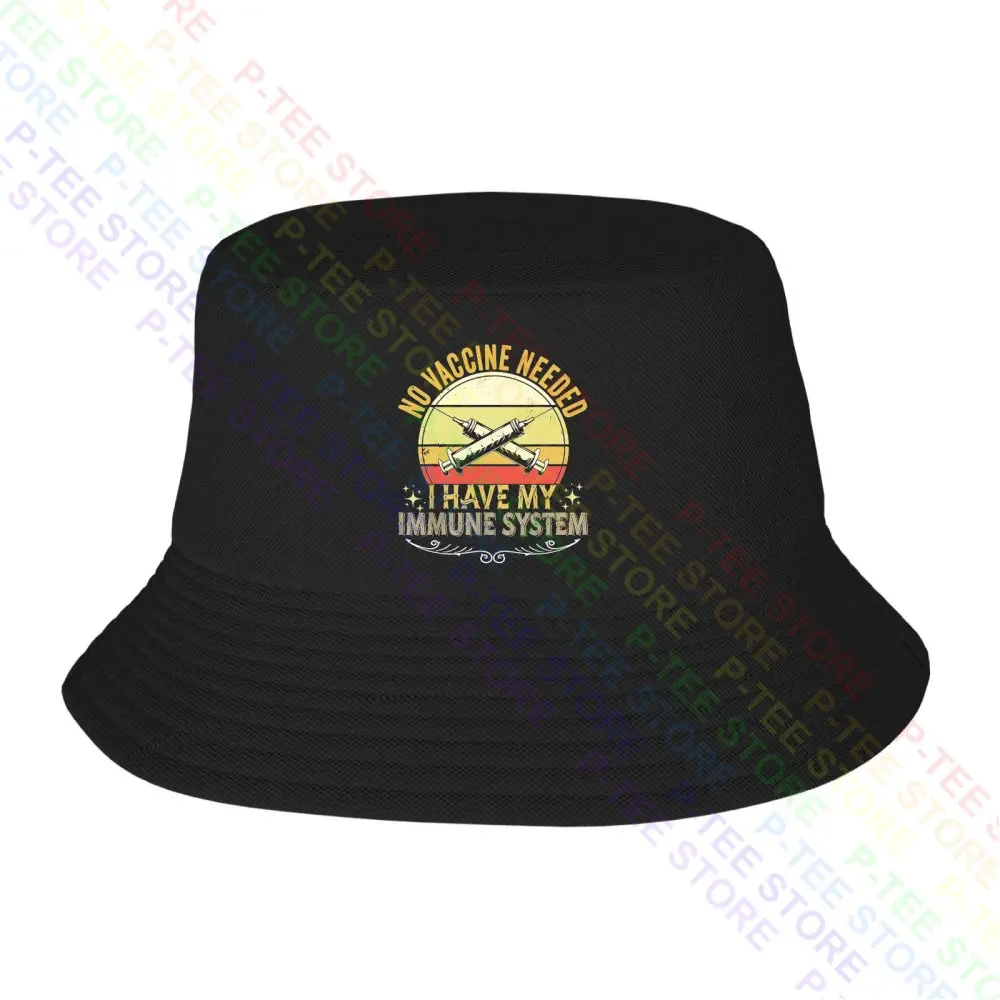 

No Vaccine Needed I Have Immune System Anti-Vax Baseball Cap Snapback Caps Knitted Bucket Hat