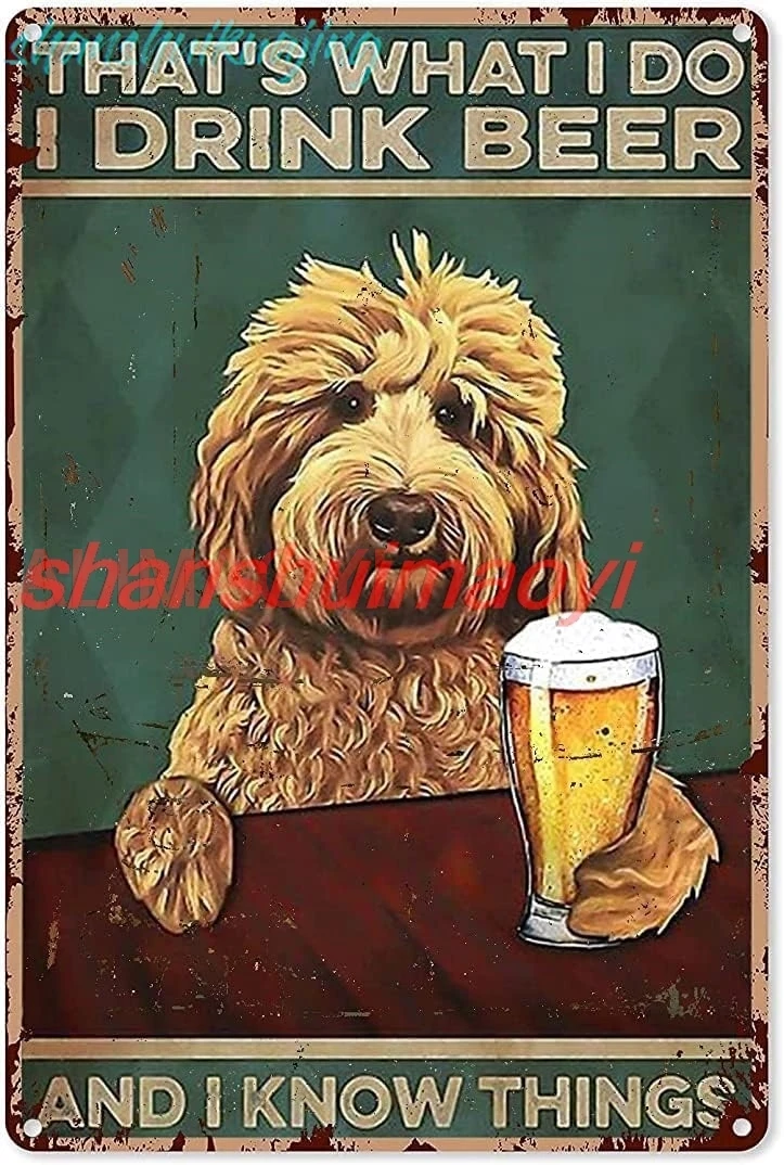 Man Cave Art Wall Decor Goldendoodle That‘S What I Do I Drink Beer and I Know Things Tin Sign Decoration Vintage Chic Metal sign