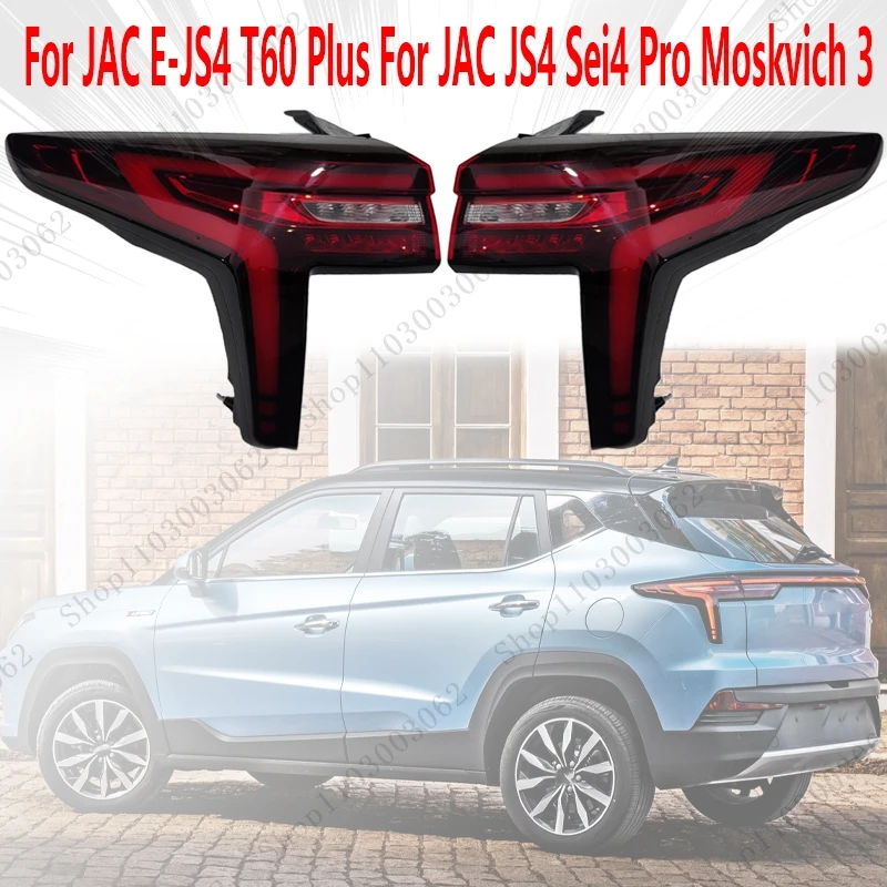 Tail Light Assembly For JAC E-JS4 T60 Plus For JAC JS4 Sei4 Pro Moskvich 3 Car External Rear Parking Signal Light 4133100U3494