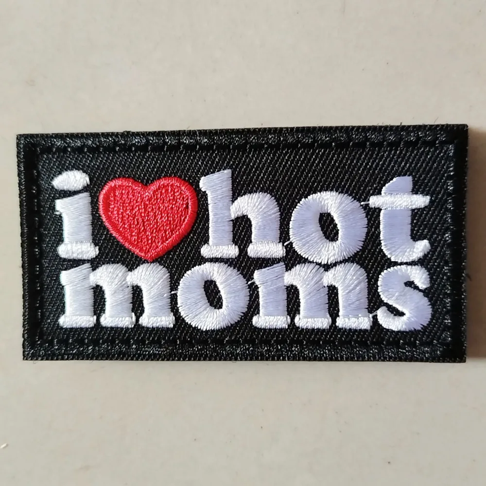 I LOVE HOT MOMS Funny Meme Velcros Patch Hook Loop Tactical Morale Badge, Embroidered for Molle Backpacks, Jackets, Vest DIY