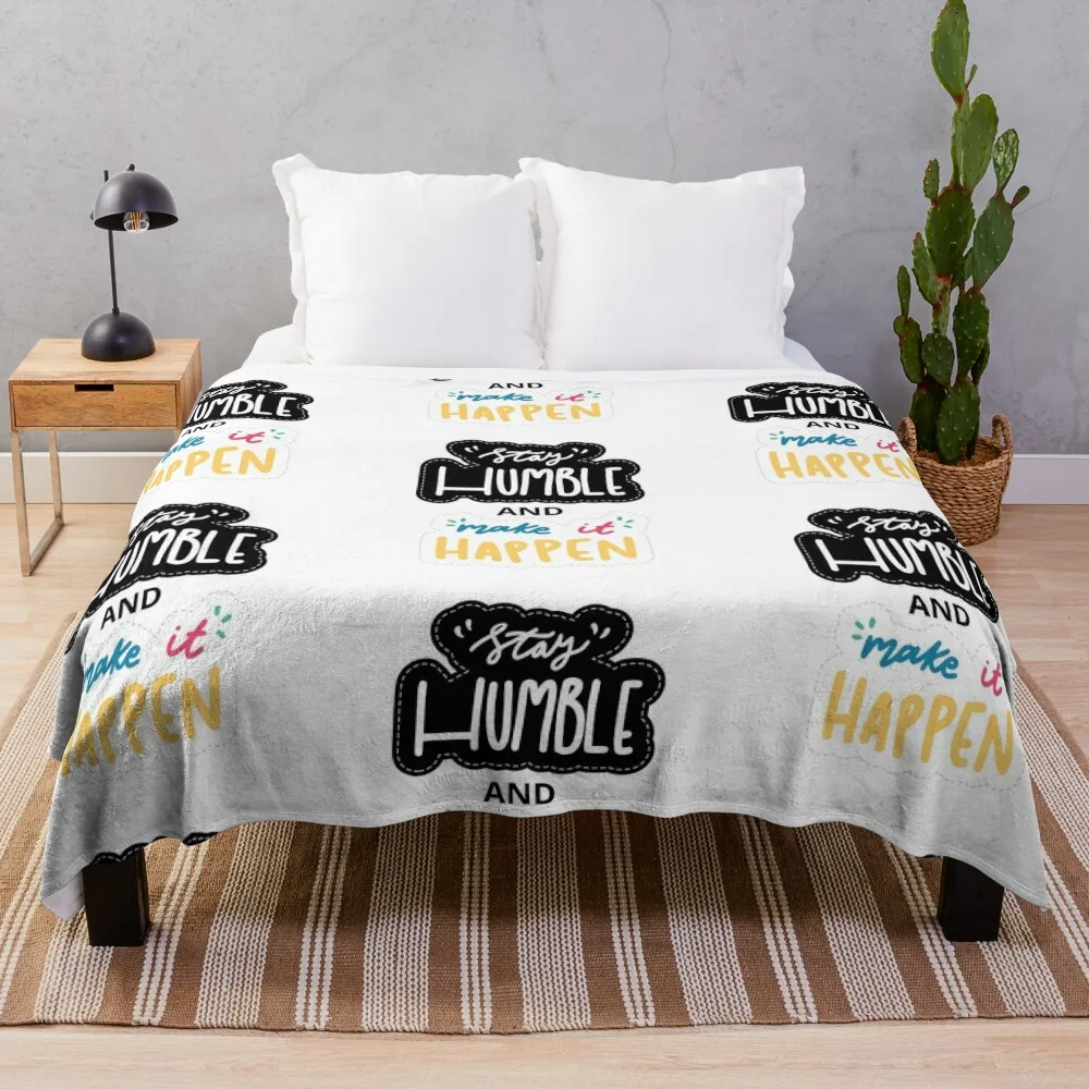 

stay humble, the best version of you, you dit it, well done, keep pushing, be brave Throw Blanket Sofas Soft Plaid Blankets