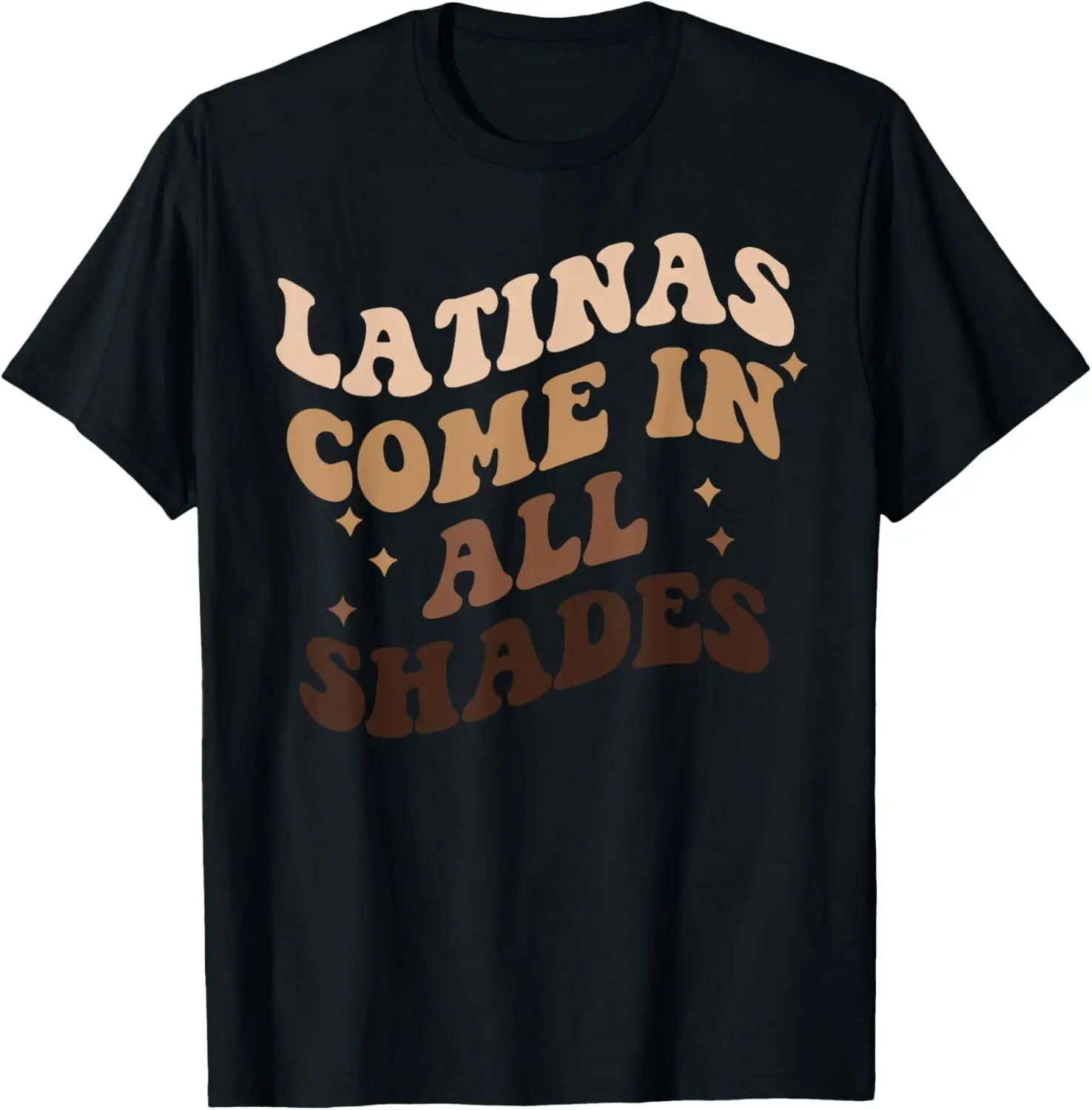 Latinas Come In All Shades Hispanic Heritage Month Hispanic T-Shirt