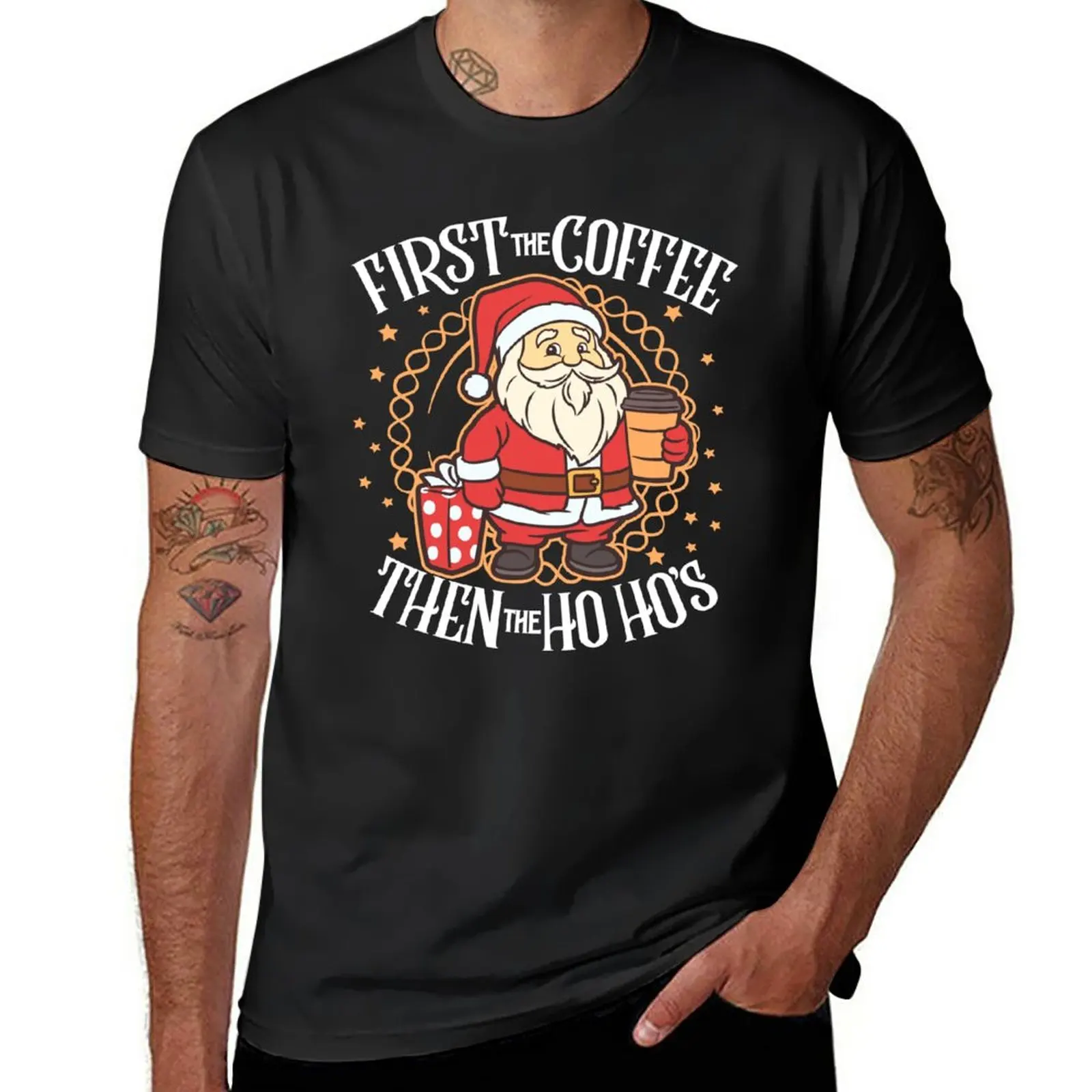 

First The Coffee Then The Ho Ho's Coffee Lover Christmas T-Shirt quick drying t-shirt black t shirt mens plain t shirts