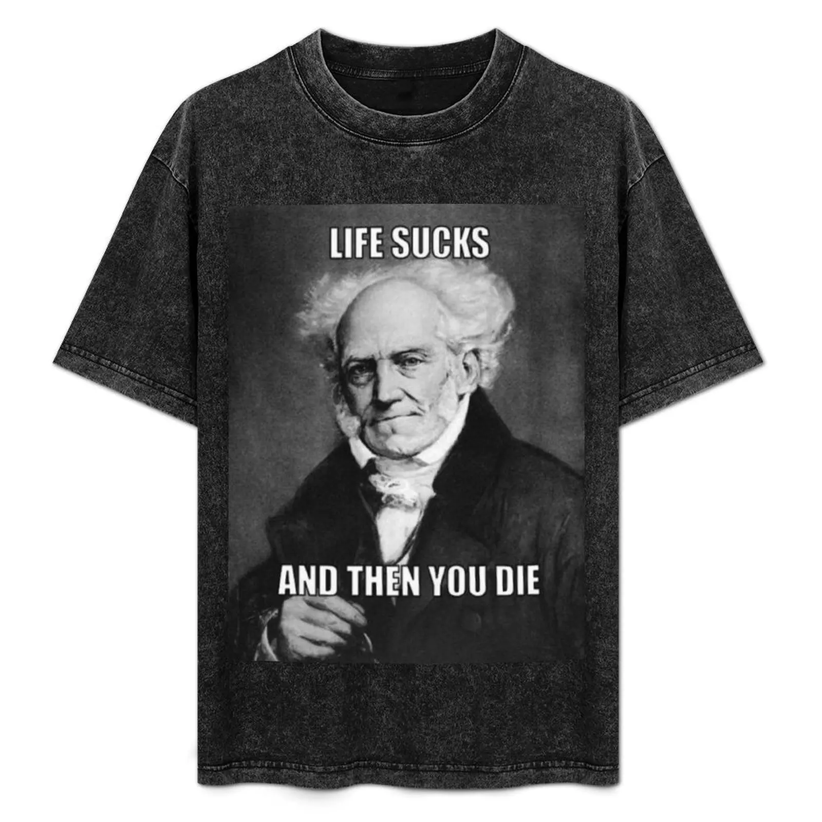 

Arthur Schopenhauer Life Sucks Quote T-Shirt Work Wear Simple Tee Shirt