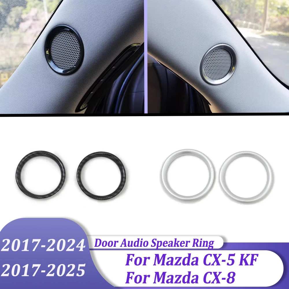 

Front Window A Pillar Door Audio Speaker Ring Cover Trims Car Accessories For Mazda CX-5 CX5 KF 2017-2024 & CX8 CX-8 2017-2025