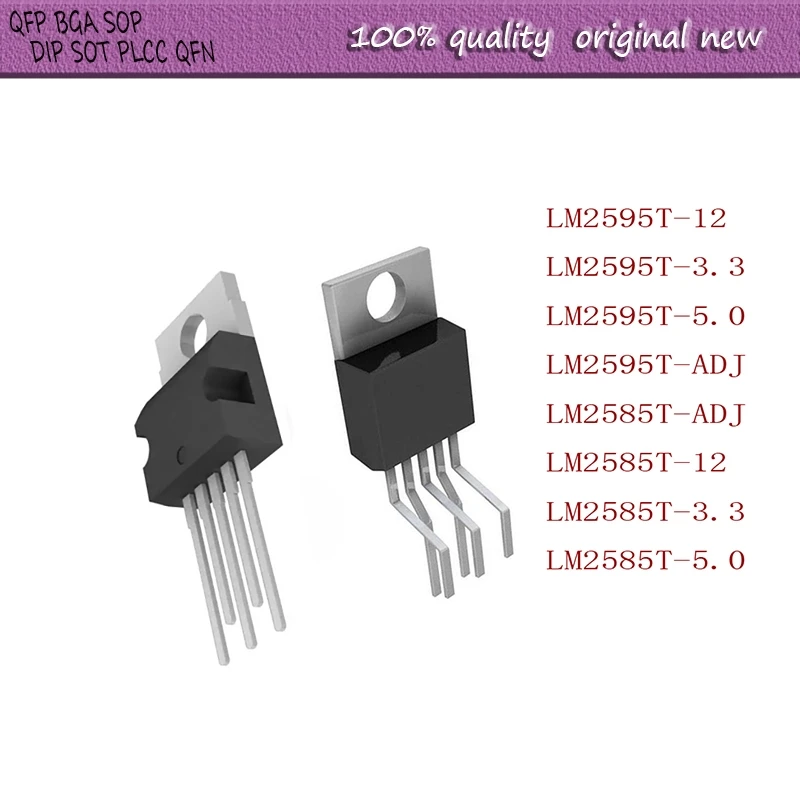 

NEW 10PCS/LOT LM2595T-12 LM2595T-3.3 LM2595T-5.0 LM2595T-ADJ LM2585T-ADJ LM2585T-12 LM2585T-3.3 LM2585T-5.0 TO220-5