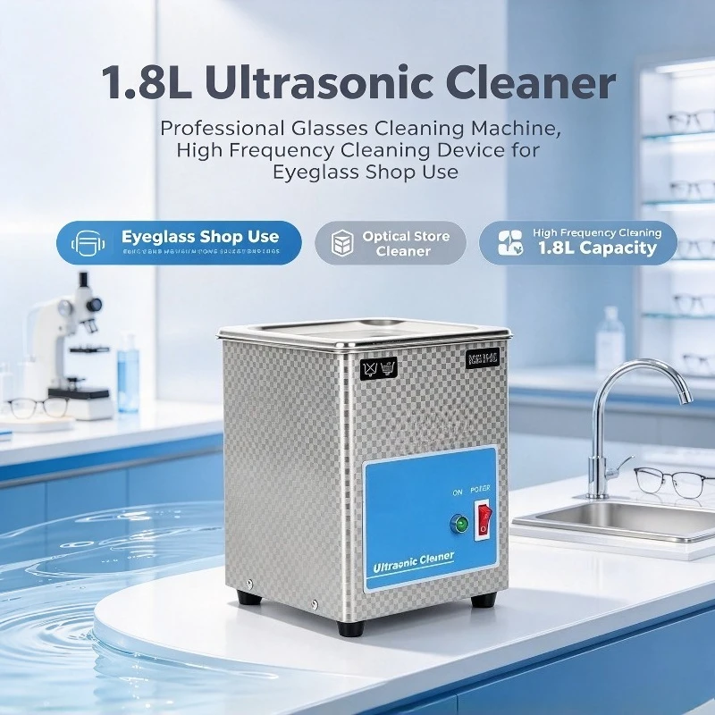 1.8L Ultrasonic Cleaner, Professional Glasses Cleaning Machine, High Frequency Cleaning Device for Eyeglass Shop Use