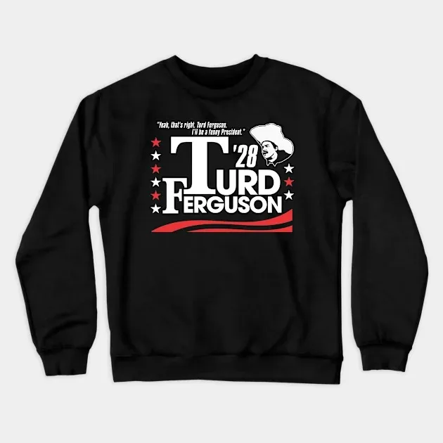 

Толстовка SNL Turd Ferguson в осенне-зимнем стиле, графика «Turd Ferguson '28 Campaign» для модного образа