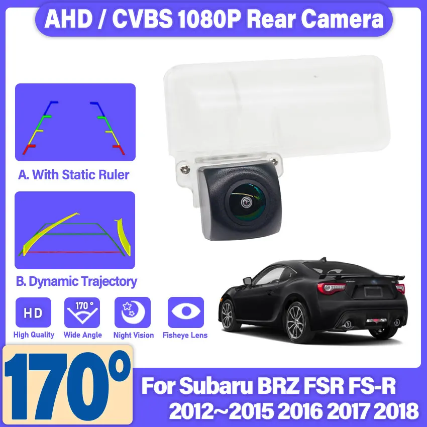 Reversing Image Camera Night Vision HD For Subaru BRZ FSR FS-R 2012~2015 2016 2017 2018 Rear View Back Up CAM