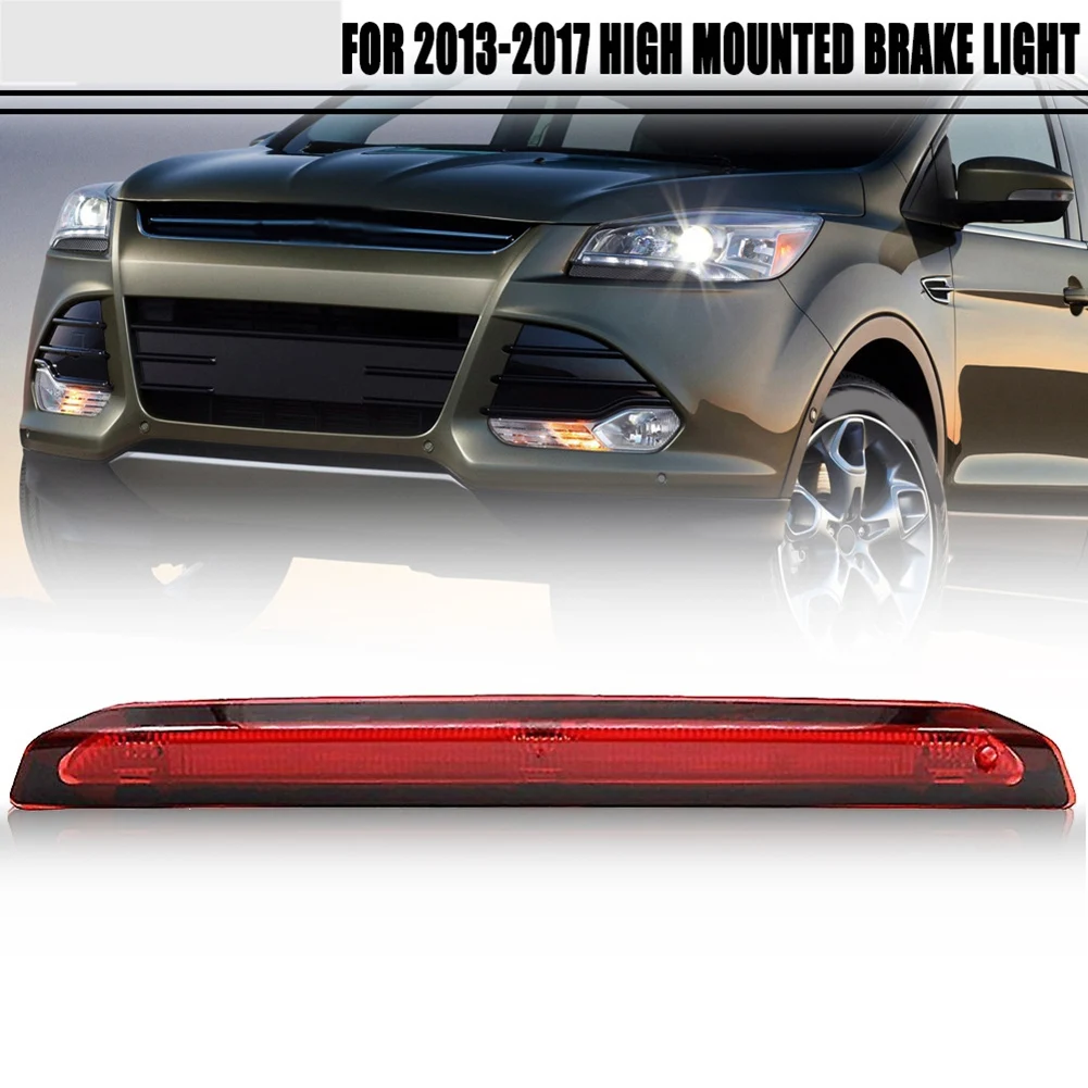 

Тормозная сигнальная лампа высокого положения стоп-сигнала для Ford Escape Kuga 2013-2019, номеры деталей CJ5Z-13A613-B CT5413A601AC