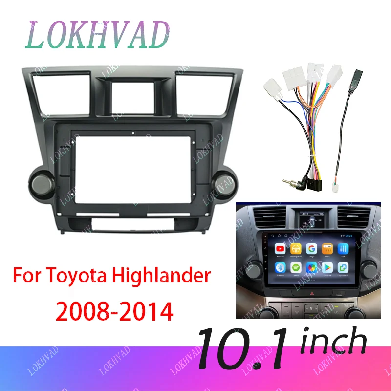 LOKHVAD 10 Inch Car Frame Fascia Adapter Cable Android Radio Dash Fitting Panel Kit For Toyota Highlander 2008-2014