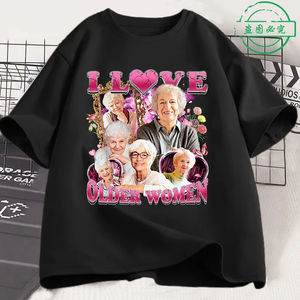 I Love Older Women Funny Meme Men's Shirt Harajuku Pattern T-shirt unisex short sleeved women's streetwear T-shirt