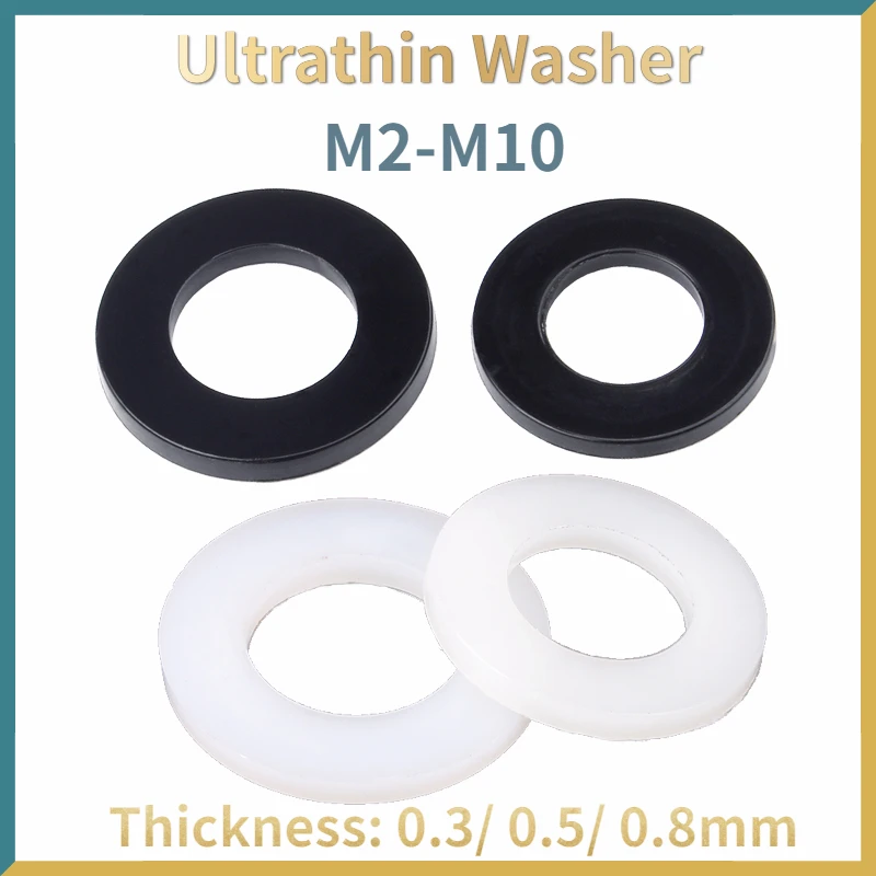 

50/ 100pcs 0.3/ 0.5/ 0.8mm M2 M2.5 M3 M4 M5 M6 M8 M10 Black/ White Plastic Nylon Ultrathin Washer Flat Ring Seal Washer Gasket