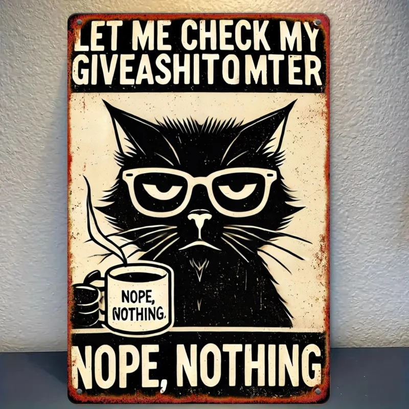 Vintage „Lass mich mein Giveashitometer prüfen – Nope, nichts“ Katze Metall Schild - Retro Sarkastisch Lustig Wanddekoration