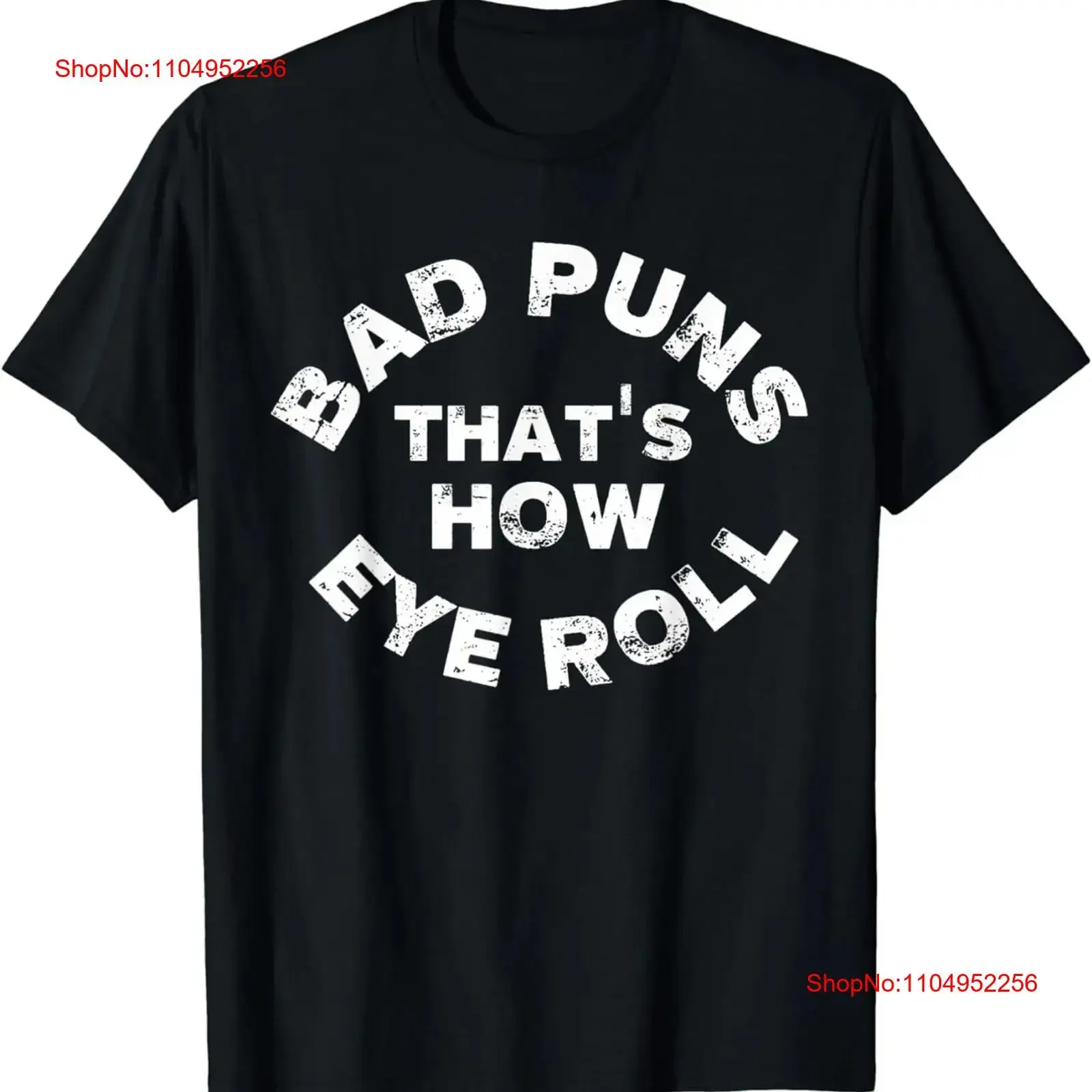 

Funny Distressed Bad Puns That'S How Eye Roll T Shirt vintage Washed Slightly Stretched Comfortable Casual homme