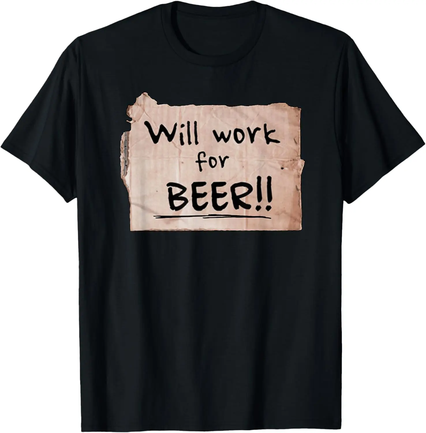 Will Work For Beer - Cardboard Sign 848-0 T-Shirt