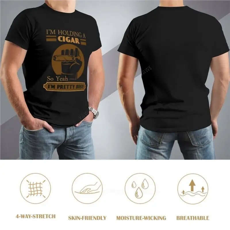 Im holding a cigar so yeah im pretty busy | Funny Cigar Gift | Cigar Gift For Men | Cigar Gift For Him | Cigar Gift for  T-Shirt