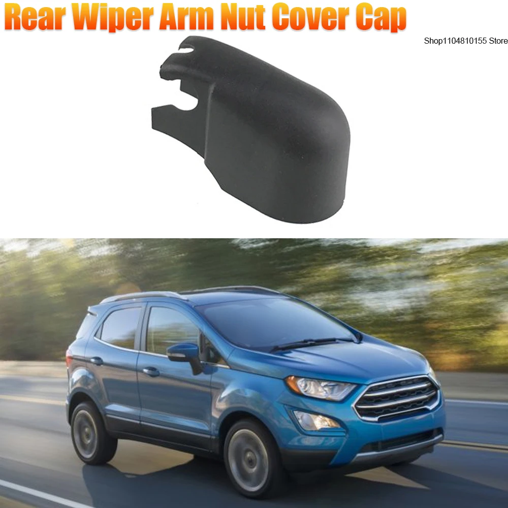 

Car Rear Windshield Wiper Arm Nut Cap Cover for Ford Ecosport 2013 2014 2015 2016 2017